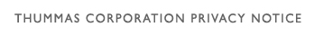 Thummas Corporation Privacy Notice